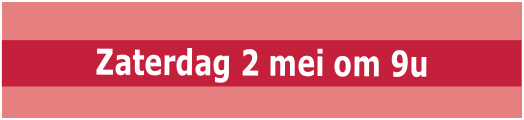  Zaterdag 2 mei om 9u